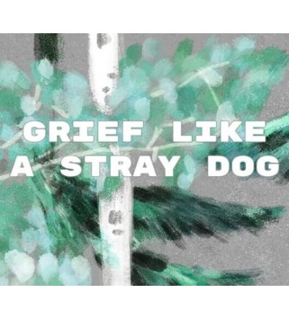 Grief like a stray dog Steam Key GLOBAL